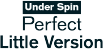 underspin_perfect_little_version_button